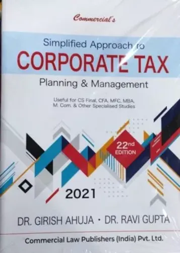 Simplified Approach to Corporate Tax Planning & Management*