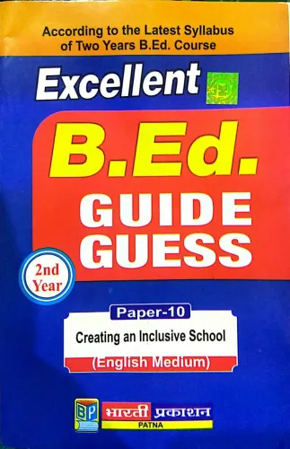 Excellent B.Ed. Guide & Guess  Paper - 10 Creating an Inclusive School(English Medium)
