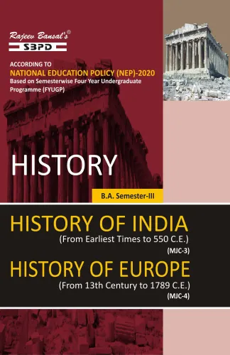 NEP History Of India (From Earliest Times to 550 C.E.) (MJC-3) History of Europe (From 13th Century to 1789 C.E.) (MJC-4) B.A. 3rd Sem