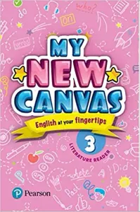 My New Canvas | English Literature Reader| CBSE and State Boards| Class 3 Paperback 