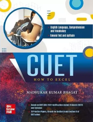 CUET: Entrance Exam | NTA CUET(UG)-2022 | English Language, Comprehension and Vocabulary (Section IA) | General Test (Section III) | With 20 Practice Papers 