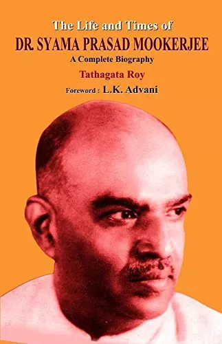 The Life & Times of Shyama Prasad Mookerjee