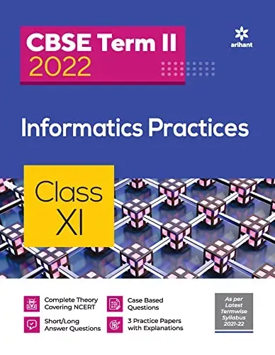 Arihant CBSE Informatics Practices Term 2 Class 11 for 2022 Exam (Cover Theory and MCQs)