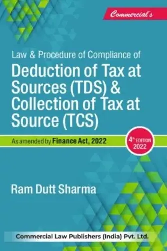 Law & Procedure Of Compliance Of Deduction Tax At Sources (Tds) & Collection Of Tax At Source (TCS)