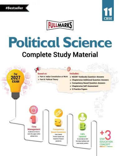 Full Marks Political Science Complete Study Material Class 11 | Based on Latest NCERT Textbook Political Science (Part A & Part B) and CBSE Syllabus | Includes Chapterwise Summary, Solved Q/A, Practice Papers and More