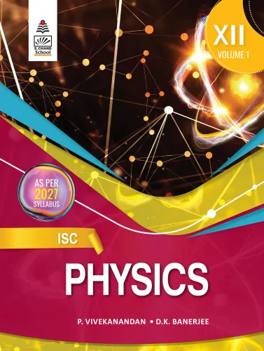 ISC Physics for Class XII Volume 1 (9789369580040) - P. Vivekanandan