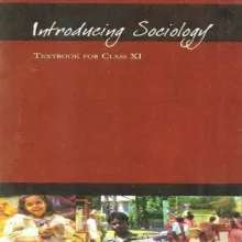 Introducing Sociology Textbook For Class - 11