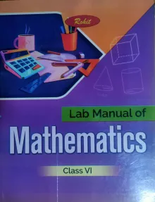 ROHIT LAB MANUAL OF MATHEMATICS for Class 6