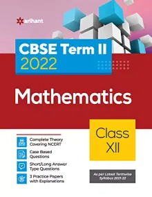 Arihant CBSE Mathematics Term 2 Class 12 for 2022 Exam (Cover Theory and MCQs)