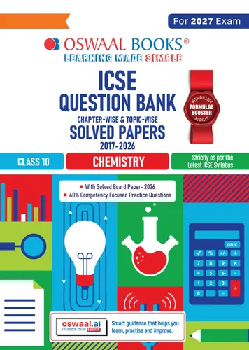 Class 10 ICSE Question Bank Chemistry (2017-2026) |For 2027 Exam Chapter-wise & Topic-wise with Competency Based Questions | Includes 2026 Paper- fully solved | Self-Assessment Papers | Practice Papers