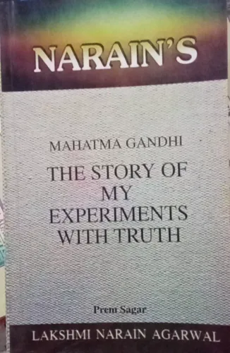 Mahatma Gandhi The Story Of My Experiments With Truth