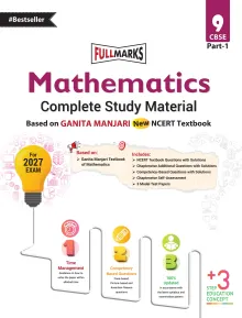 Full Marks Mathematics Complete Study Material Class 9 | Based on New NCERT Textbook GANITA MANJARI (Part-1) | Includes CBQ's, Solved Q/A, Model Test Papers and More