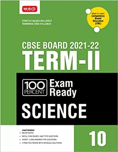 MTG 100 Percent Exam Ready Science Term 2 Class 10 Book for CBSE Board Exam 2022 - MCQs, Case Based, Short / Long Answer type Questions (Based on Latest Termwise CBSE Syllabus) Paperback – 13 December 2021