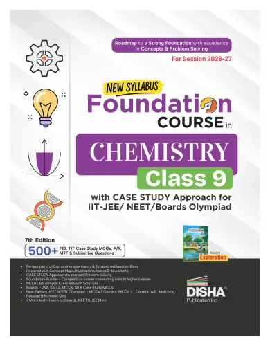 Disha New Syllabus Foundation Course in Chemistry Class 9 with Case Study Approach for IIT JEE/ NEET/ Boards/ Olympiad - 7th Edition | New NCERT Exploration Concepts | Advance Problem Solving Skills for Class IX