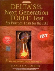 Delta's key to the Next Generation TOEFL ® Test (Six Practice Tests for the iBT) (6 CD)