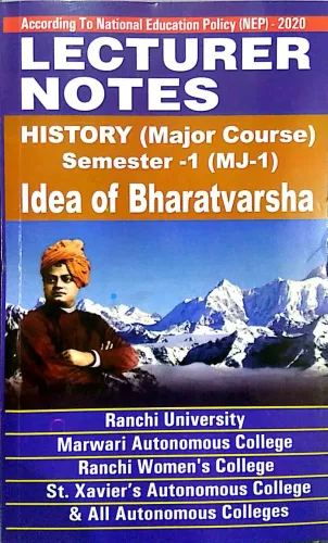 Lecturer Notes History Mejor Course (Sem-1, MJ-1) Idea Of Bharatvarsha (E)