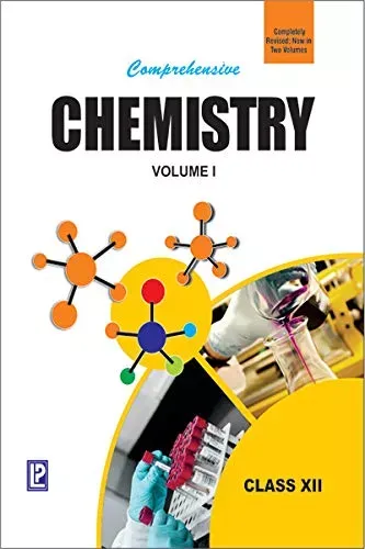 Comprehensive Chemistry For Class 12 (Set Of 2 Volume)