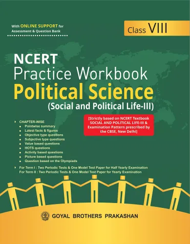Goyal Brothers Prakashan - NCERT Practice Workbook Political Science 8