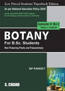 Botany for B.Sc. Students Semester II: MJ-2 | Non-Flowering Plants and Palaeobotany | NEP 2020 FYUGP Syllabus for Jharkhand Universities (9789358702828) - B P Pandey