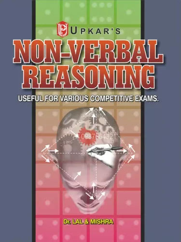 Non-Verbal Reasoning (Useful For Various Competitive Exams)