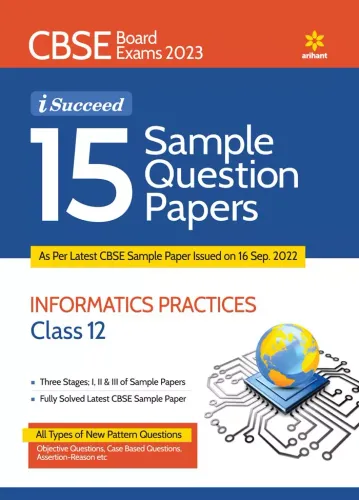 i-Succeed 15 Sample Question Papers Informatics Practices Class-12