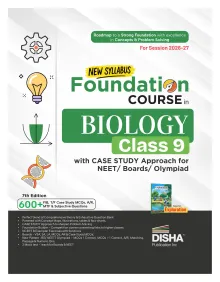 Disha New Syllabus Foundation Course in Biology Class 9 with Case Study Approach for NEET/ Boards/ Olympiad - 7th Edition | New NCERT Exploration Concepts | Advance Problem Solving Skills for Class IX