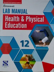 LAB MANUAL HEALTH & PHYSICAL EDUCATION for Class 12
