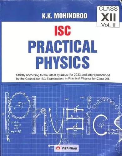 ISC Practical Physics- Class 12 (Vol.2)