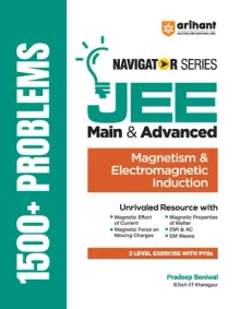 Navigator Series JEE Main & Advanced 2027 – Magnetism & Electromagnetic Induction | 1500+ Problems | Magnetic Effect of Current, EMI, AC, EM Waves | 3-Level Exercises with PYQs
