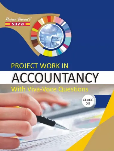 Project Work In Accountancy With Viva Voce Questions Class 12 - SBPD Publications