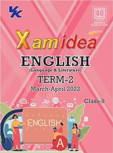 Xam idea Class 9 English Book For CBSE Term 2 Exam (2021-2022) With New Pattern Including BasicConcepts, NCERT Questions and Practice Questions