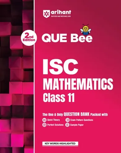 ISC Mathematics Class 11 Exam Book | Quick Theory, Exam Pattern Questions & Sample Papers | As per Latest ICSE Syllabus | Que Bee 2nd Edition