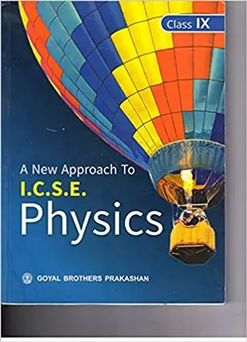 A New Approach to I.C.S.E Physics Class IX Paperback