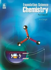 Foundation Science Chemistry For Class 9