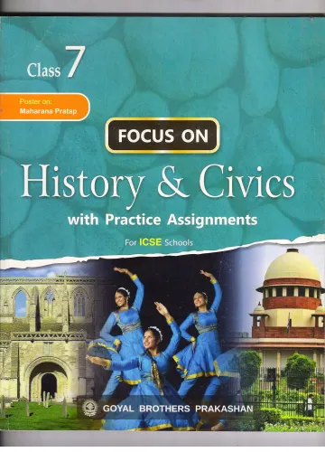 Focus on History & Civics with practice Assignments Class 7