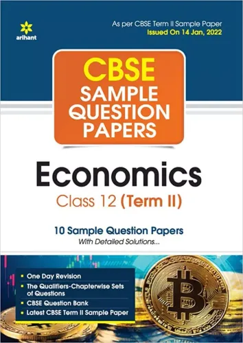 Arihant CBSE Term 2 Economics Class 12 Sample Question Papers (As per CBSE Term 2 Sample Paper Issued on 14 Jan 2022)