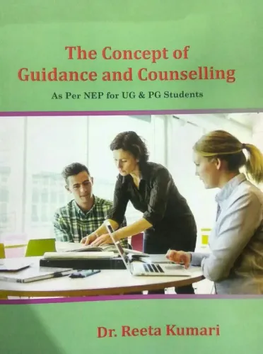 The Concept Of Guidance & Counselling