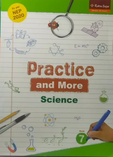 Practice And More- Science For Class 7