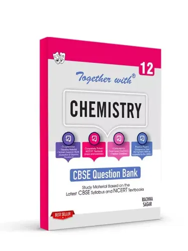 Rachna Sagar Together With CBSE Class 12 Chemistry Question Bank Study Material (Based On Latest Syllabus) Exam 2022-23