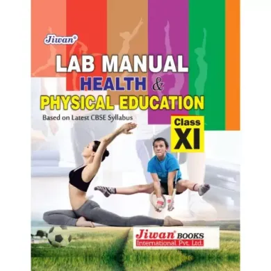 Jiwan Lab Manual on Health and Physical Education Class 11,12