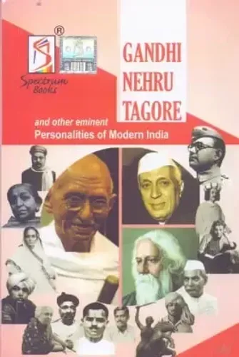 Gandhi Nehru Tagore And Other Eminent Personalities Of Modern India