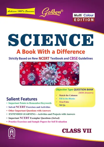 Golden Science: Based on NCERT for Class- 7 (For 2023 Final Exams, includes Objective Type Question Bank): A Book with a Difference Class - 7