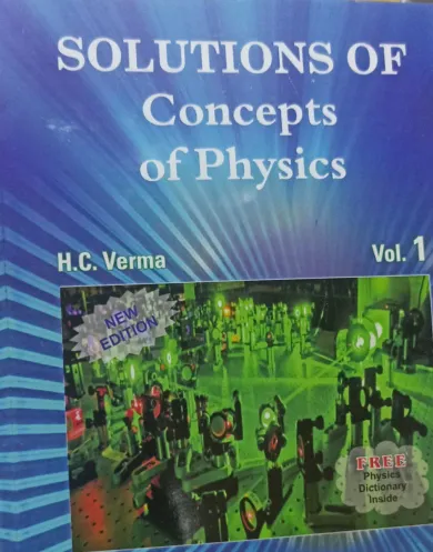 Solutions Of Concepts Of Physics Vol-1