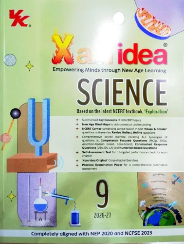 Xam idea Science Class 9 – (CBSE 2026-27) | As per the latest NCERT ‘Exploration’ | Mind Maps | Solved NCERT | MCQs, A-R, Case-based, VSA, SA, LA Questions | Self-Assessment | Practice Paper