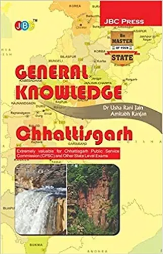 General Knowledge: Chhattisgarh Extremely Valuable For Chhattisgarh Public Service Commission (Cpsc) And Other State Level Exams