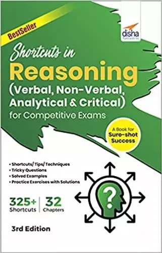 Shortcuts in Reasoning (Verbal, Non-Verbal, Analytical & Critical) for Competitive Exams 3rd Edition