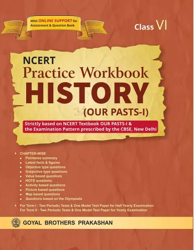 Goyal Brothers Prakashan - NCERT Practice Workbook History 6
