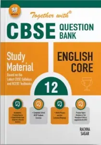 Together With CBSE Question Bank English Core Study Material for Class 12
