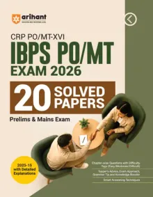 IBPS PO/MT 2026 (CRP PO/MT-XVI) | 20 Solved Papers (2025–2015) for Prelims & Mains | Detailed Explanations, Chapterwise Difficulty Tags, Smart Answering Techniques & Grammar Tips