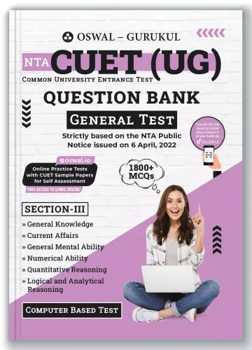 Oswal - Gurukul NTA CUET (UG) General Test Question Bank : 1800+ MCQs on General Knowledge, Current Affairs, Numerical Ability, Logical & Analytical Qs, Common University Entrance Test(Computer Based) 